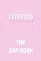 The Day Book: Diary for Strawberry Week - Menstrual Calendar for Women & Girls - Menstrual Cycle Control Table for Ovulation Control incl. Emergency Pages for Well-Being - Notebook for Monthly Bleedin 1096152207 Book Cover