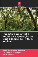 Impacto ambiental e social da exploração de uma espécie de PFNL S. zenkeri (Portuguese Edition) 6630193628 Book Cover