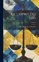 De L'esprit Des Lois; Volume 1 (French Edition) 1020248394 Book Cover