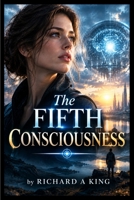 The Fifth Consciousness B0HJCBB1T7 Book Cover