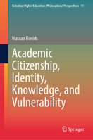 Academic Citizenship, Identity, Knowledge, and Vulnerability 981996900X Book Cover