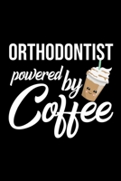 Orthodontist Powered by Coffee: Christmas Gift for Orthodontist Funny Orthodontist Journal Best 2019 Christmas Present Lined Journal 6x9inch 120 pages 170182759X Book Cover