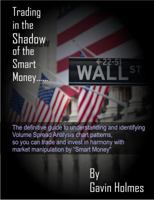 Trading In the Shadow of the Smart Money 0983626804 Book Cover