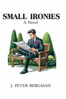 Small Ironies 1456723162 Book Cover