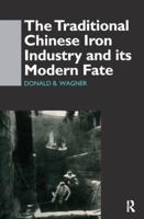 The Traditional Chinese Iron Industry and Its Modern Fate 1138405744 Book Cover