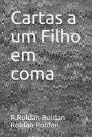 Cartas a Um Filho Em Coma 1798405644 Book Cover