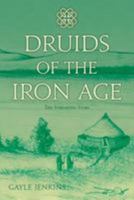 Druids of the Iron Age: The Streaking Stars 1978452861 Book Cover