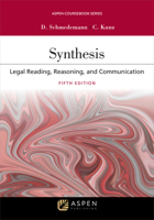 Synthesis: Legal Reading, Reasoning, and Communication 1454886501 Book Cover