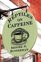Reptiles on Caffeine 1886057176 Book Cover