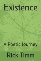 Existence: A Poetic Journey 1983744697 Book Cover