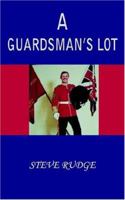 A Guardsman's Lot 1420821415 Book Cover