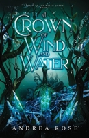 A Crown of Wind and Water (Reign of the Witch Queen) 1970278064 Book Cover