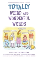 Totally Weird and Wonderful Words 0195312120 Book Cover