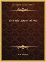 The Boyle Lectures Of 1920 1162914319 Book Cover