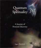 Quantum Spirituality: A Journey of Personal Discovery 1589370899 Book Cover