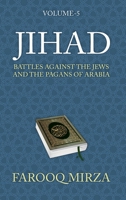 Jihad: Battles Against the Jews and the Pagans of Arabia (The Quran: In easy-to-understand format.) B0FCLV58PR Book Cover
