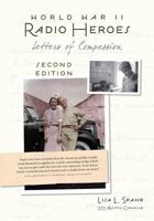 World War II Radio Heroes: Letters of Compassion 0989191400 Book Cover