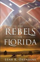 The Rebels of Florida 1619846489 Book Cover