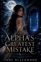 The Alpha's Greatest Mistake B0H9835J74 Book Cover