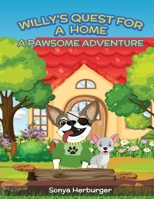 Willys Quest for a Home - A Pawsome Adventure B0DPNH6NG1 Book Cover