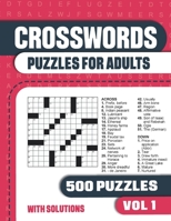 Crosswords Puzzles for Adults: Crossword Book with 500 Puzzles for Adults. Seniors and all Puzzle Book Fans - Vol 1 B08WK47GZK Book Cover