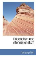 Nationalism and Internationalism 1017324212 Book Cover