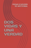 DOS VIDAS Y UNA VERDAD B089D35SVM Book Cover