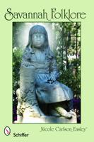 Savannah Folklore 0764334093 Book Cover