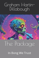 The Package: In Bong We Trust B0BZ6SVZMX Book Cover