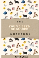 The You've Been Gilmored Workbook 0473706164 Book Cover