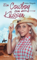 Ein Cowboy zum Küssen 3751983031 Book Cover