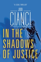 In the Shadows of Justice 0595452108 Book Cover