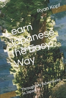 Learn Japanese the Easy Way: Through My Adventures in Japan. B087SGBC8H Book Cover
