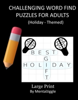 challenging word find puzzles for adults large print (by mentaljiggle): challenging word find puzzles for adults: mind exercise book for both young adults and seniors.word find puzzle books for adults 1678927309 Book Cover