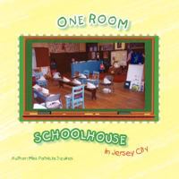 One Room Schoolhouse in Jersey City 1425760309 Book Cover