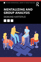 Mentalizing and Group Analysis (The New International Library of Group Analysis) 1041038771 Book Cover