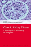 Chronic Kidney Disease: A Practical Guide to Understanding and Management 0199549311 Book Cover