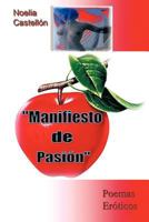 Manifiesto de Pasion: Poemas Eroticos 1463308620 Book Cover