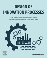 Faster Innovation Processes: Flow from Idea to Market Launch with Higher Speed and Value, Time After Time 0323904653 Book Cover