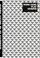 Work Hard, Play Harder 9063692986 Book Cover