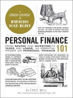 Personal Finance 101: From Saving and Investing to Taxes and Loans, an Essential Primer on Personal Finance 1507214359 Book Cover