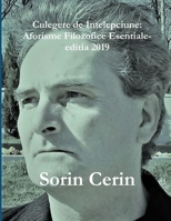 Culegere de Intelepciune: Aforisme Filozofice Esentiale- editia 2019 0359881556 Book Cover