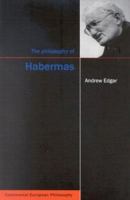 The Philosophy of Habermas (Continental European Philosophy) 0773527834 Book Cover