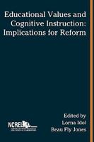 Educational Values and Cognitive Instruction: Implications for Reform 0805803645 Book Cover
