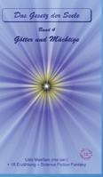 Götter und Mächtige: Das Gesetz der Seele - Original - Band 4 (German Edition) 3384585291 Book Cover
