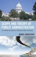 Scope and Theory of Public Administration: The Shaping Influences of Interdisciplinary Discourse 1498506712 Book Cover