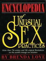 Encyclopedia of Unusual Sex Practices 1569800111 Book Cover