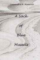 A Sack of Blue Mussels: Light Verse & Prose 1466308885 Book Cover