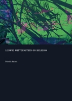 Ludwig Wittgenstein on Religion 1837112894 Book Cover