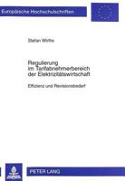 Regulierung Im Tarifabnehmerbereich Der Elektrizitaetswirtschaft: Effizienz Und Revisionsbedarf 3631323212 Book Cover